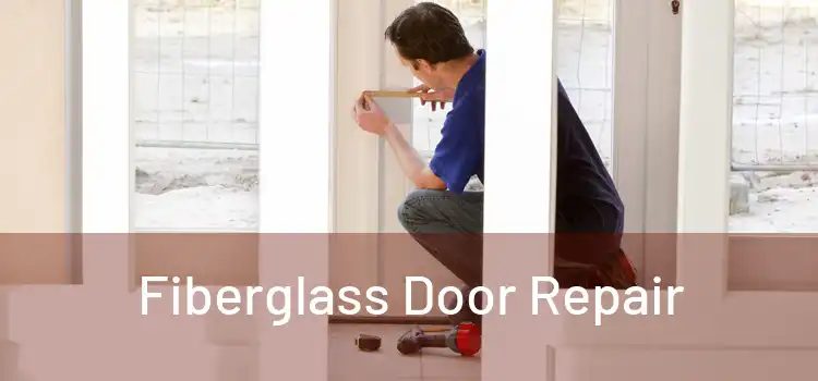 Fiberglass Door Repair